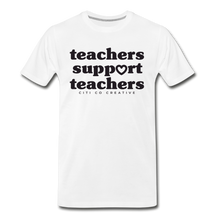 Load image into Gallery viewer, Teachers Support Teachers Tee | Black Print - white
