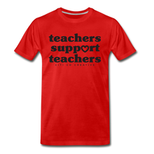 Load image into Gallery viewer, Teachers Support Teachers Tee | Black Print - red
