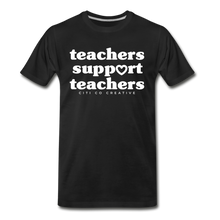 Load image into Gallery viewer, Teachers Support Teachers Tee | White Print - black
