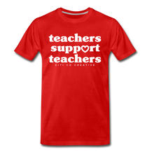 Load image into Gallery viewer, Teachers Support Teachers Tee | White Print - red
