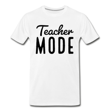 Load image into Gallery viewer, Teacher Mode Tee | Black Print - white
