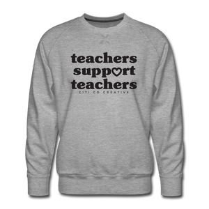 Teachers Support Teachers Sweatshirt | Black Print - heather gray