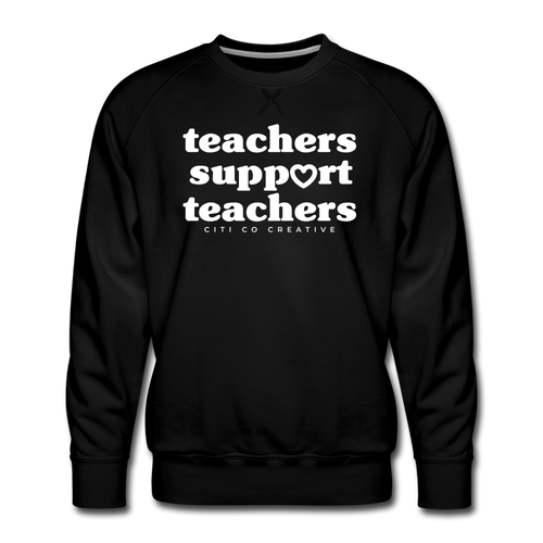 Teachers Support Teachers Sweatshirt | White Print - black